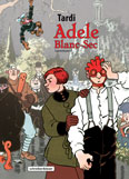 Adele Blanc-Sec – Sammelband III